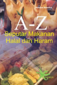 Image of A-Z Seputar Makanan Halal dan haram