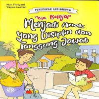 Image of Ayo, belajar menjadi anak yang disiplin dan tanggung jawab