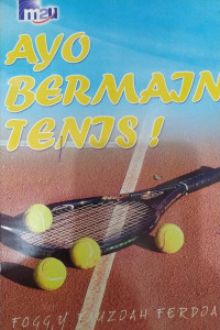 Image of Ayo Bermain Tenis! Ayo Mengnal Tenis