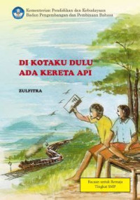 Image of Di Kotaku Dulu Ada Kereta Api