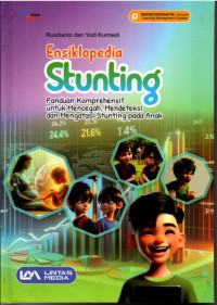 Image of Ensiklopedia Stunting  Panduan Komprehensif Untuk Mencegah, Mendekteksi, Dan Mengatasi Stunting Pada Anak
