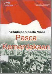 Image of Kehidupan Pada Masa Pasca Kemerdekaan