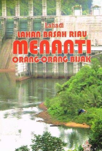 Image of Lahan Basah Riau Menanti Orang-Orang Bijak