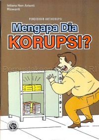 Image of Mengapa Dia Korupsi