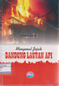 Image of Mengenal jejak bandung lautan api