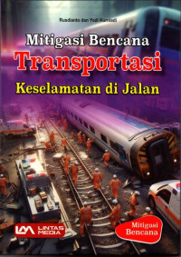 Image of Mitigasi Bencana Transportasi : Keselamatan di Jalan