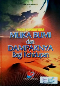 Image of Proses Pembentukan Muka Bumi dan Dampaknya Bagi Kehidupan