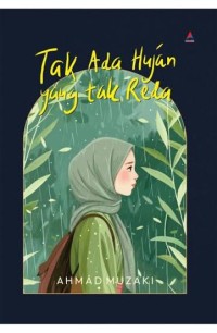 Image of Tak Ada Hujan Yang Tak Reda